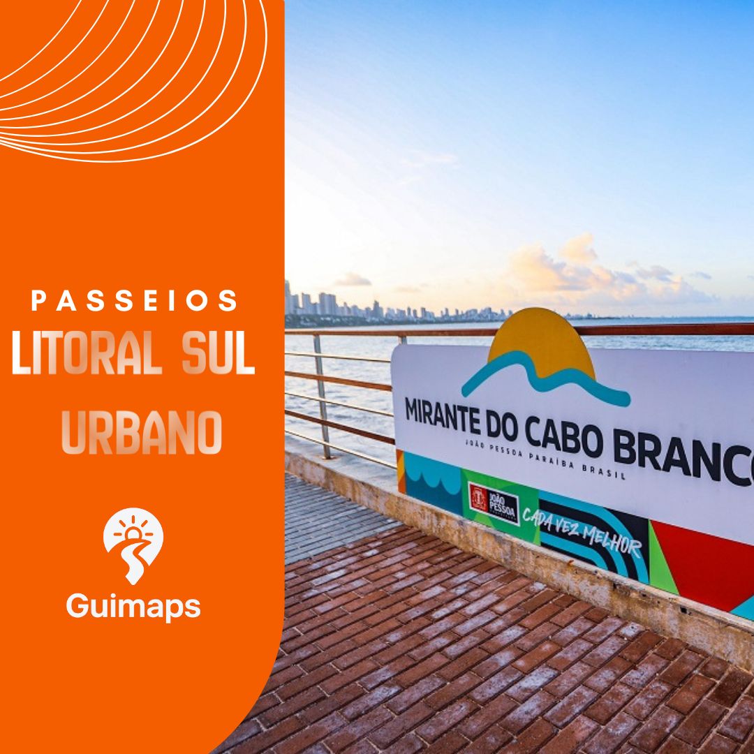 Litoral Sul Urbano: Mirante da Praia do Cabo Branco, Estação Cabo Branco, Farol do Cabo Branco, Igreja da Penha, Centro de Convenção